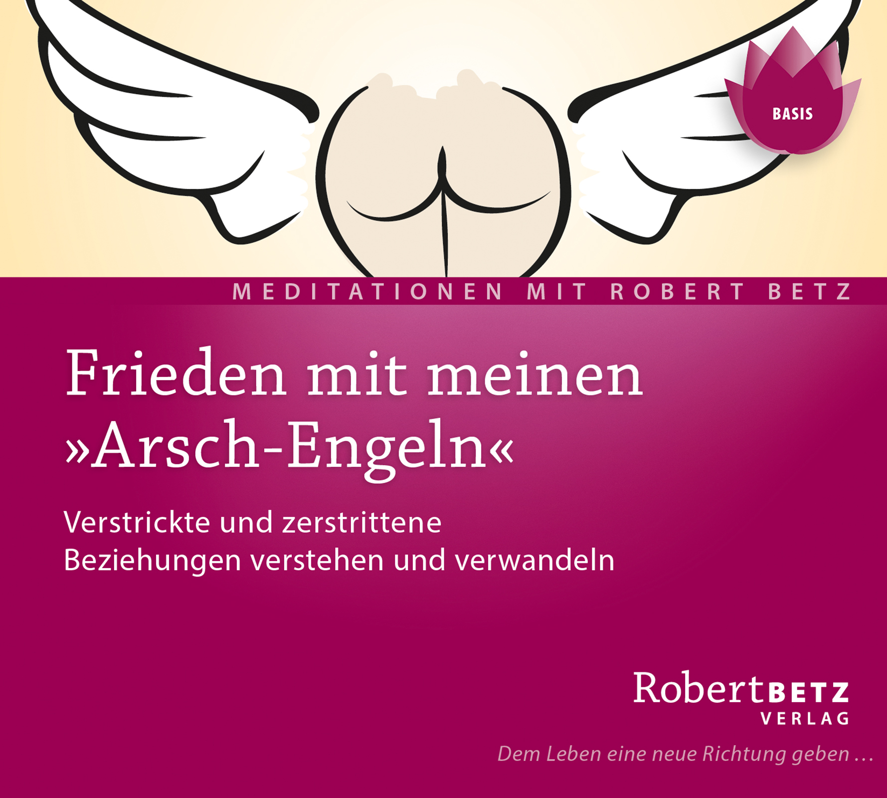 Frieden mit meinen „Arsch-Engeln“ Frieden mit meinen „Arsch-Engeln“
